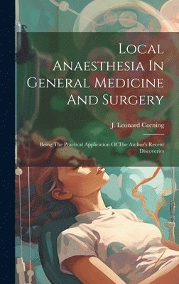 bokomslag Local Anaesthesia In General Medicine And Surgery