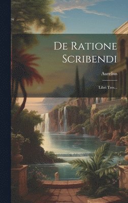 De Ratione Scribendi 1