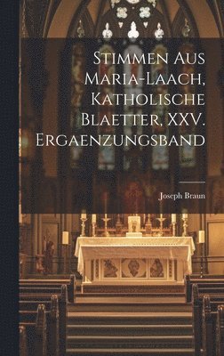 bokomslag Stimmen aus Maria-Laach, katholische Blaetter, XXV. Ergaenzungsband