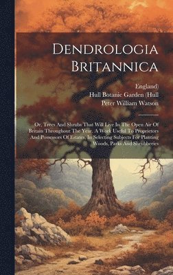 bokomslag Dendrologia Britannica