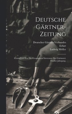 bokomslag Deutsche Grtner-Zeitung