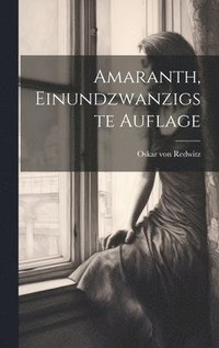 bokomslag Amaranth, Einundzwanzigste Auflage