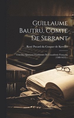 Guillaume Bautru, Comte De Serrant