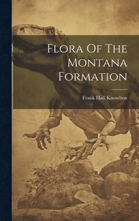 bokomslag Flora Of The Montana Formation