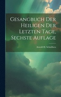 bokomslag Gesangbuch der heiligen der letzten Tage, Sechste Auflage