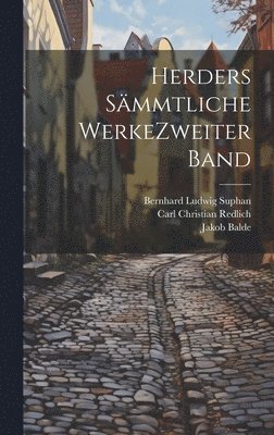 Johann Gottfried Herder, Jakob Balde - Herders Sämmtliche Werke zweiter band, Inbunden