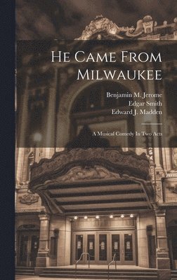 He Came From Milwaukee 1