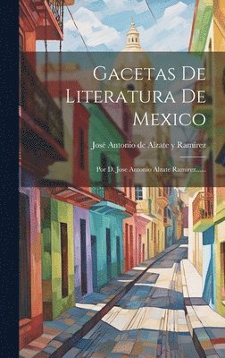 bokomslag Gacetas De Literatura De Mexico