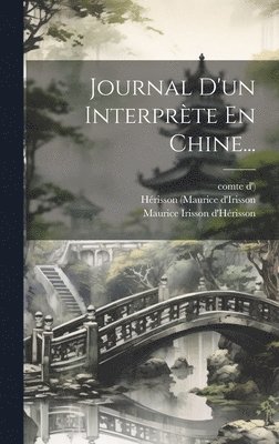 bokomslag Journal D'un Interprte En Chine...