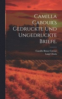 bokomslag Camilla Cabour's gedruckte und ungedruckte Briefe.
