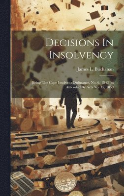 bokomslag Decisions In Insolvency