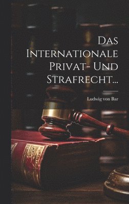 bokomslag Das Internationale Privat- Und Strafrecht...