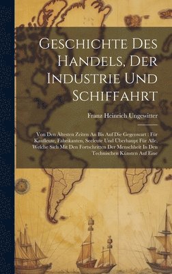 Geschichte Des Handels, Der Industrie Und Schiffahrt 1