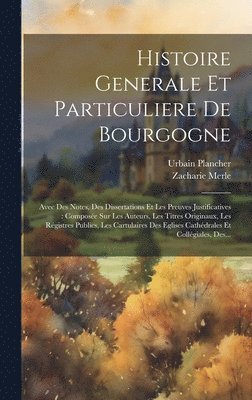 bokomslag Histoire Generale Et Particuliere De Bourgogne