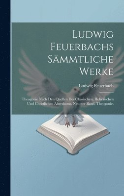 bokomslag Ludwig Feuerbachs Smmtliche Werke