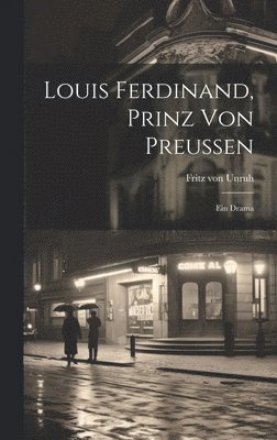 Louis Ferdinand, Prinz von Preussen