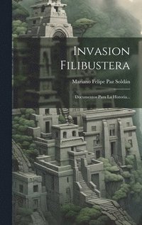 bokomslag Invasion Filibustera