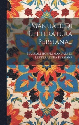 Manuale Di Letteratura Persiana... 1