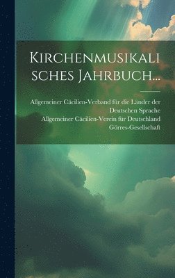 Kirchenmusikalisches Jahrbuch... 1