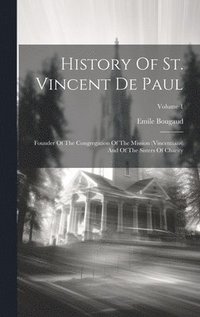 bokomslag History Of St. Vincent De Paul