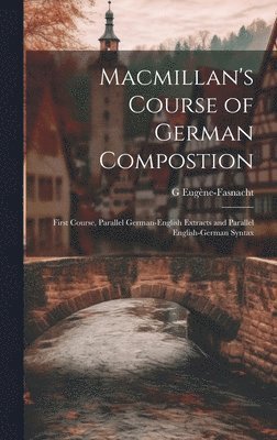 bokomslag Macmillan's Course of German Compostion