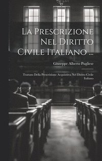 bokomslag La Prescrizione Nel Diritto Civile Italiano ...