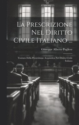 La Prescrizione Nel Diritto Civile Italiano ... 1