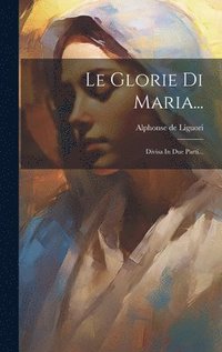 bokomslag Le Glorie Di Maria...