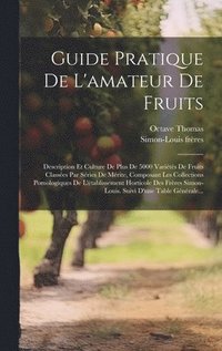 bokomslag Guide Pratique De L'amateur De Fruits