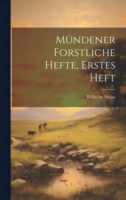 Mndener Forstliche Hefte, Erstes Heft 1