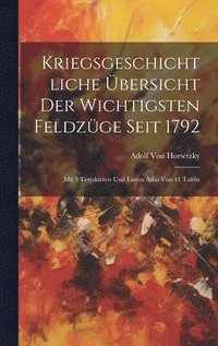 bokomslag Kriegsgeschichtliche bersicht Der Wichtigsten Feldzge Seit 1792