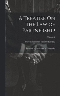 bokomslag A Treatise On the Law of Partnership