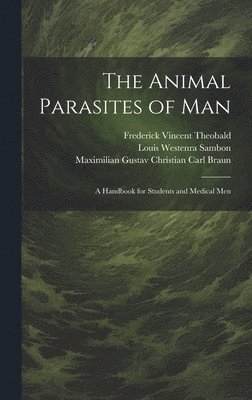 bokomslag The Animal Parasites of Man