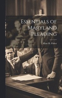 bokomslag Essentials of Maryland Pleading
