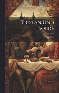 bokomslag Tristan Und Isolde