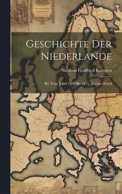 Nicolaas Godfried Kampen - Geschichte Der Niederlande, Inbunden