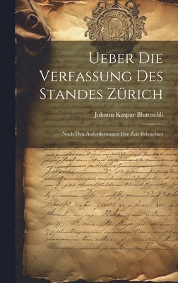 bokomslag Ueber Die Verfassung Des Standes Zrich