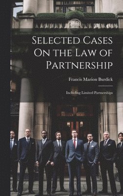 Selected Cases On the Law of Partnership