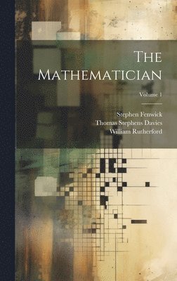 bokomslag The Mathematician; Volume 1