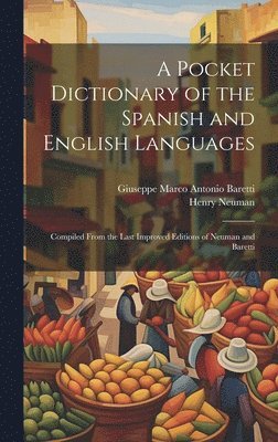 bokomslag A Pocket Dictionary of the Spanish and English Languages