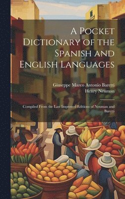 Giuseppe Marco Antonio Baretti, Henry Neuman - Pocket Dictionary of the Spanish and English Languages, Inbunden