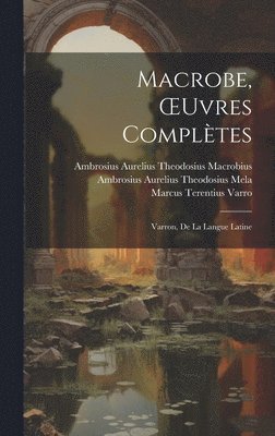 Macrobe, OEuvres Compltes 1