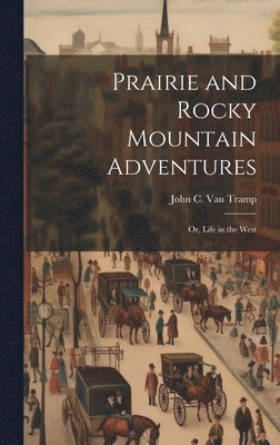 Prairie and Rocky Mountain Adventures 1