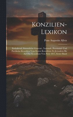 Pons Augustin Alletz - Konzilien-Lexikon, Inbunden