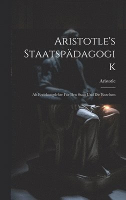 Aristotle's Staatspdagogik 1