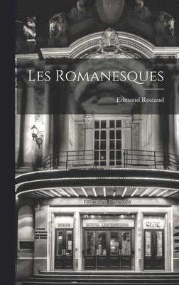 Les Romanesques 1