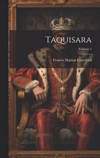 bokomslag Taquisara; Volume 1