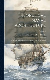 bokomslag Theoretical Naval Architecture