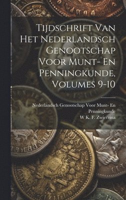 bokomslag Tijdschrift Van Het Nederlandsch Genootschap Voor Munt- En Penningkunde, Volumes 9-10