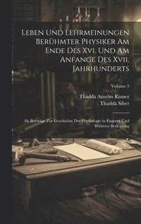 bokomslag Leben Und Lehrmeinungen Berhmter Physiker Am Ende Des Xvi. Und Am Anfange Des Xvii. Jahrhunderts